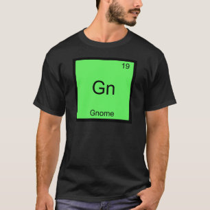 Gn - Gnome Chemistry Periodic Table Symbol T-Shirt