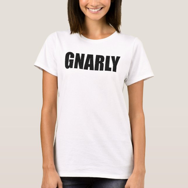 Gnarly T-Shirt (Front)