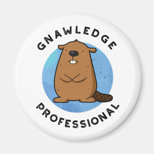 Gnawledge Professional Cute Beaver Pun Magnet