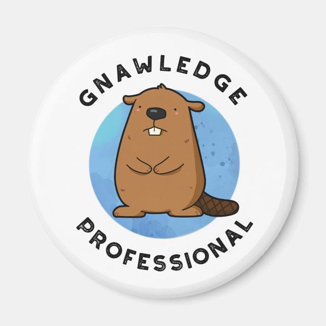 Gnawledge Professional Funny Beaver Pun Magnet (Front)