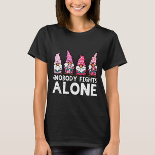 Gnobody fights alone gnomes funny breast cancer T-Shirt