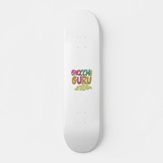 Gnocchi Guru Skateboard