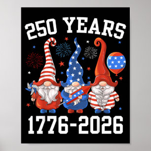 Gnome 250 Years 1776 2026 250th Birthday 4th of Poster