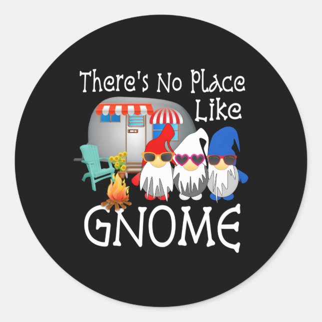 Gnome Camg Gnomes No Place Like Gnome Classic Round Sticker (Front)