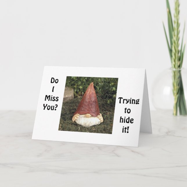 GNOME CAN'T HIDE THAT IT MISSES YOU CARD (Front)