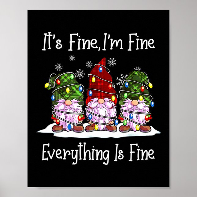 Gnome Christmas Its Fine I'm Fine Everything Is Fi Poster (Front)
