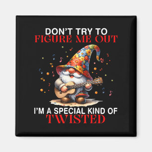 Gnome Don't Try To Figure Me Out I'm A Special Kin Magnet