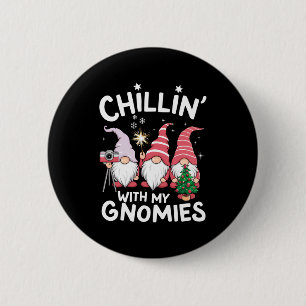 Gnome Family Christmas Chillin With My Gnomies _1  2 Inch Round Button