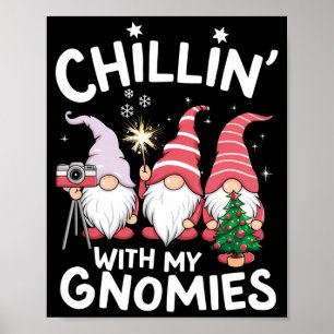 Gnome Family Christmas Chillin With My Gnomies Poster