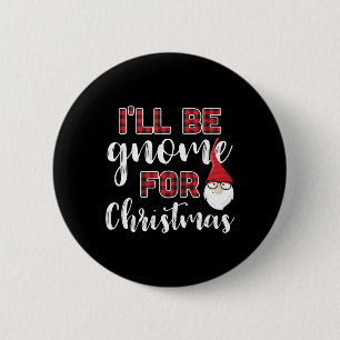 Gnome For Christmas 2 Inch Round Button