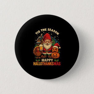 Gnome Happy Hallothanksmas Shirt Halloween Thanksg 2 Inch Round Button