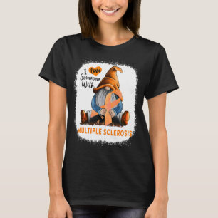Gnome I Love Soneone With Multiple Sclerosis T-Shirt