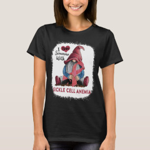 Gnome I Love Soneone With Sickle Cell Anemia T-Shirt