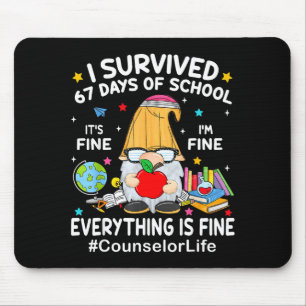 Gnome I Survived 67 Days Of School It's Fine Couns Mouse Pad