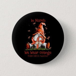 Gnome In March We Wear Orange Multiple Sclerosis A 2 Inch Round Button