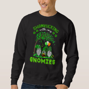 Gnome Irish Shamrocking With My Gnomies St Patrick Sweatshirt