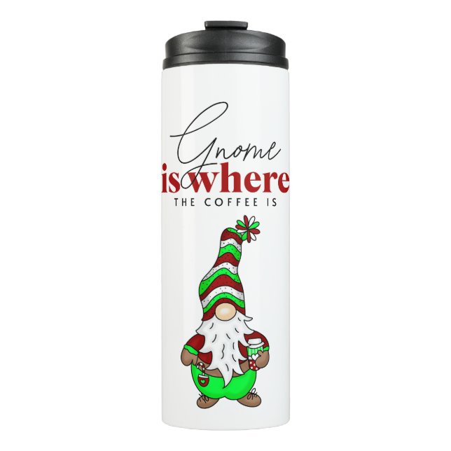 Gnome is Where the Coffee is | Cute Christmas Thermal Tumbler (Front)