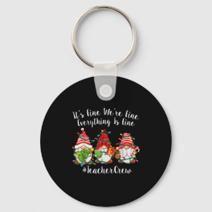 Gnome It's Fine I'm Fine Everything Is Fine Teache Keychain