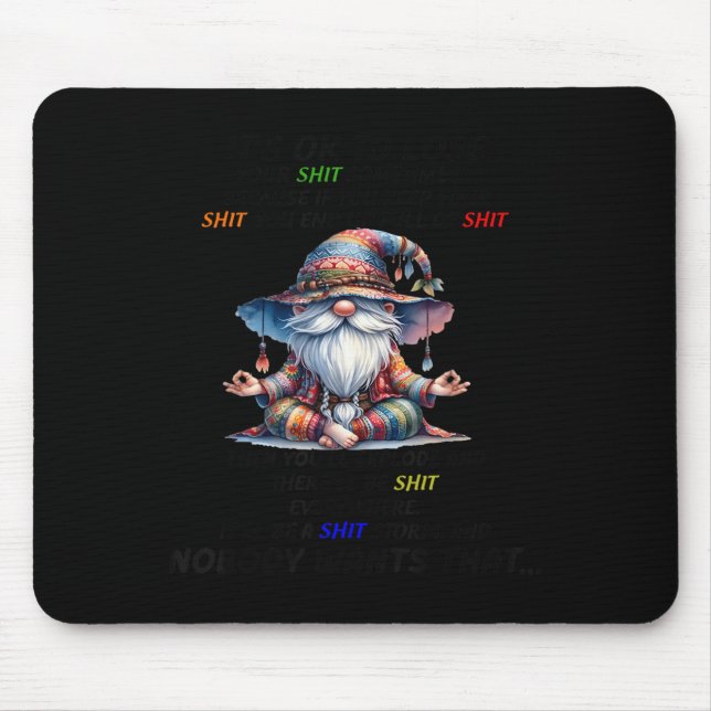 Gnome It's Ok To Lose Your Sometimes Because If Yo Mouse Pad (Front)