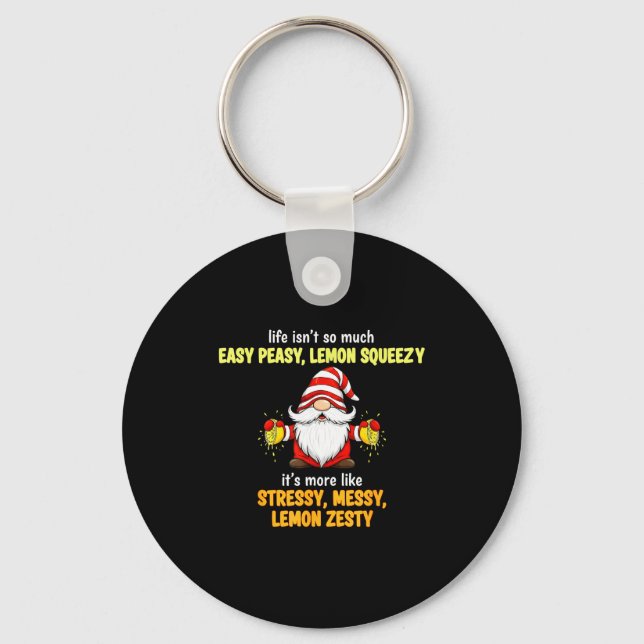 Gnome - Life Isn't So Much Easy Peasy Lemon Squeez Keychain (Front)