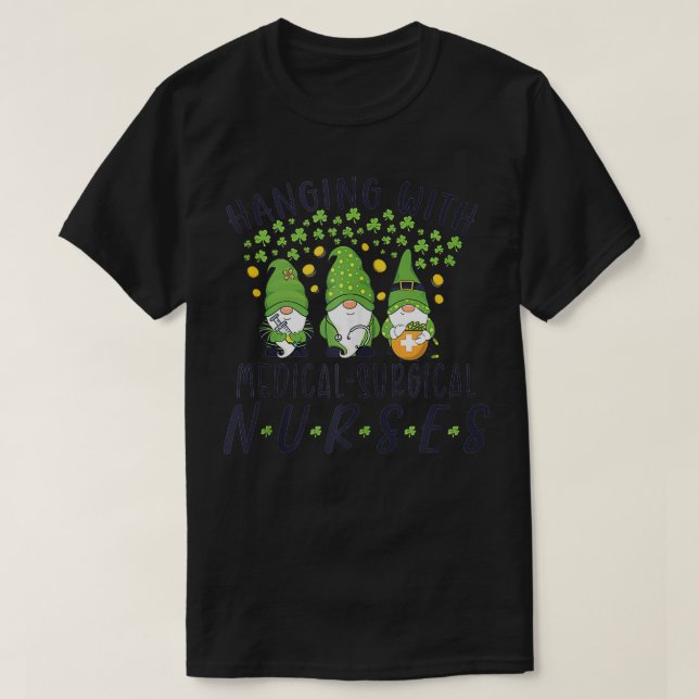 Gnome Med Surg Nurses Funny Nurse St Patricks Day  T-Shirt (Design Front)