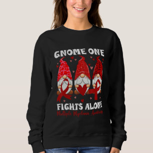 Gnome No One Fight Multiple Myeloma Awareness Alon Sweatshirt