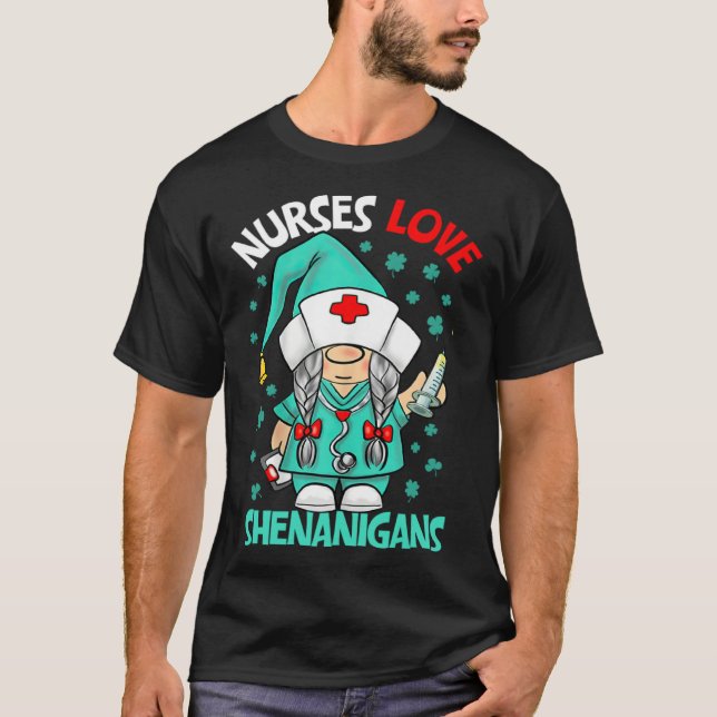 Gnome Nurses Love Shenanigans Nurse St Patricks Da T-Shirt (Front)