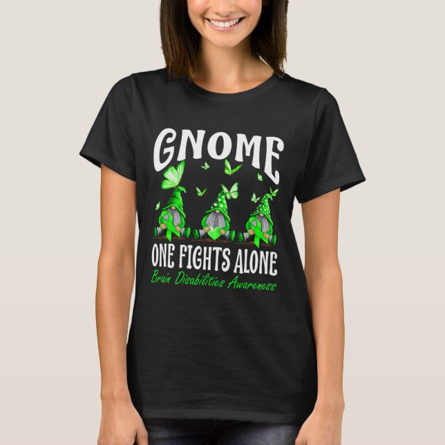 Gnome One Fights Alone Brain Disabilities Awarenes T-Shirt (Front)