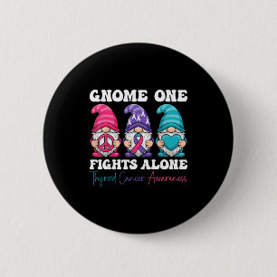 Gnome One Fights Alone - Christmas Thyroid Cancer  2 Inch Round Button