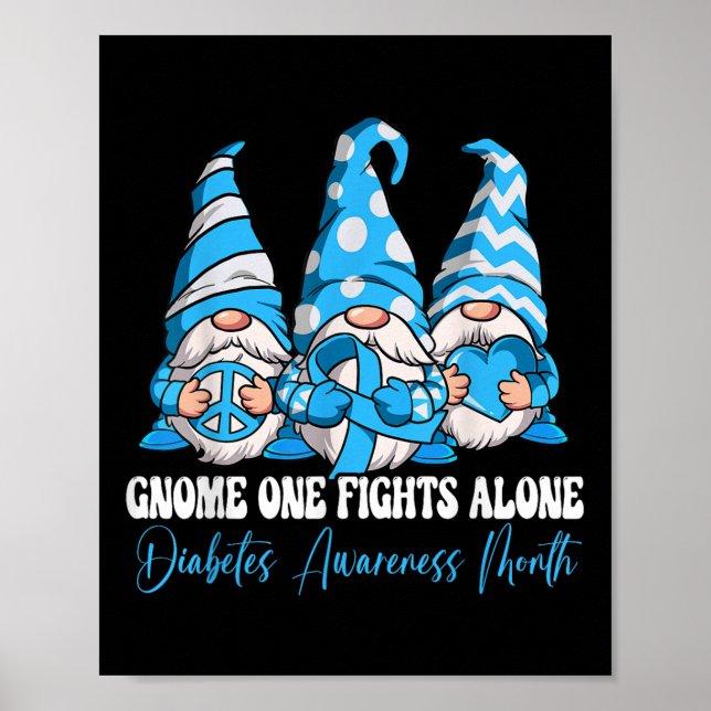Gnome One Fights Alone Diabetes Awareness Month  Poster (Front)