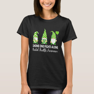 Gnome One Fights Alone Mental Health Awareness Gre T-Shirt