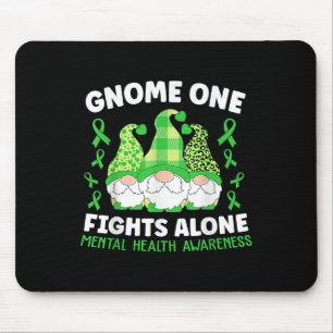 Gnome One Fights Alone Mental Health Awareness Mon Mouse Pad