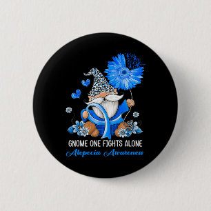Gnome One Fights Alone Ribbon Alopecia Awareness  2 Inch Round Button