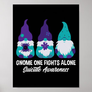 Gnome One Fights Alone Suicide Prevention Awarenes Poster