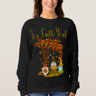 Gnome Pumpkin It's Fall Y'all Autumn Funny Hallowe Sweatshirt