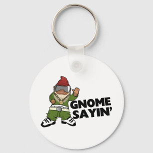 Gnome Sayin Funny Swag Gnome Keychain