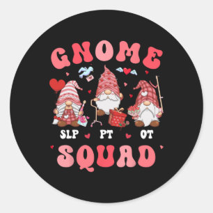 Gnome Squad Valentine Ot Slp Pt Speech Physical Th Classic Round Sticker