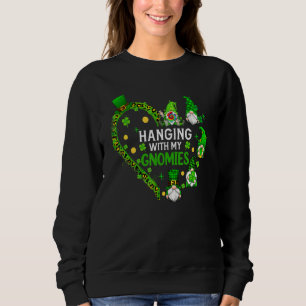 Gnome St Patrick's Day Hanging With My Gnomies Sha Sweatshirt
