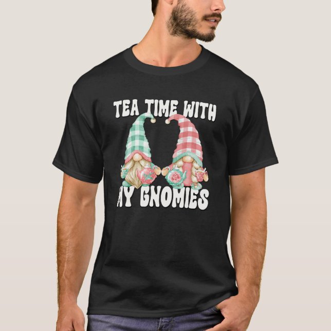 Gnome Tea Saying For Women Tea Time With My Gnomie T-Shirt (Front)
