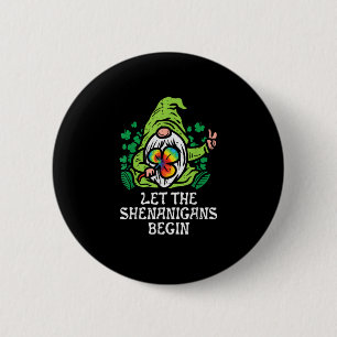 Gnome Tie Dye Shamrock Let Shenanigans Begin St Pa 2 Inch Round Button