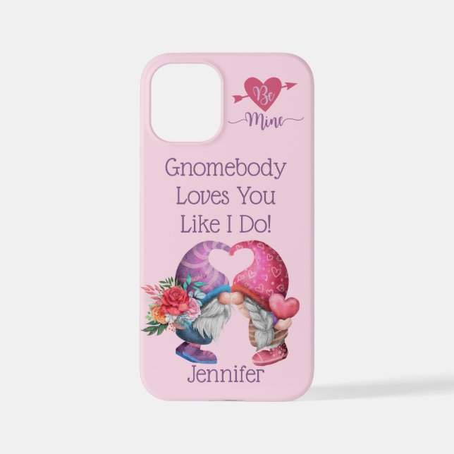  Gnomebody Loves You Like I Do - Be Mine Valentine iPhone Case (Back)