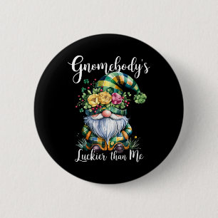Gnomebody’s Luckier Than Me St Patricks Day Green  2 Inch Round Button