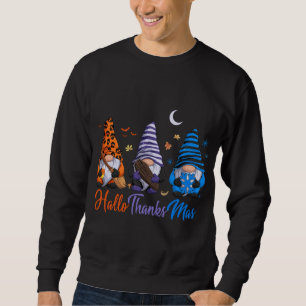 Gnomes Halloween Thanksgiving Christmas Happy Hall Sweatshirt