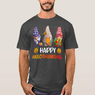 Gnomes Happy Hallothanksmas Halloween Christmas Th T-Shirt