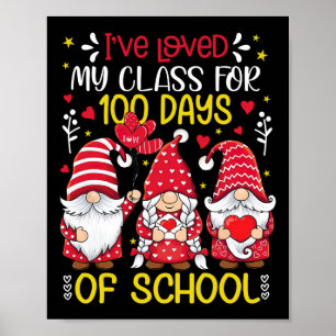 Gnomes I've Loved My Cl For 100 Days Teacher Valen Poster