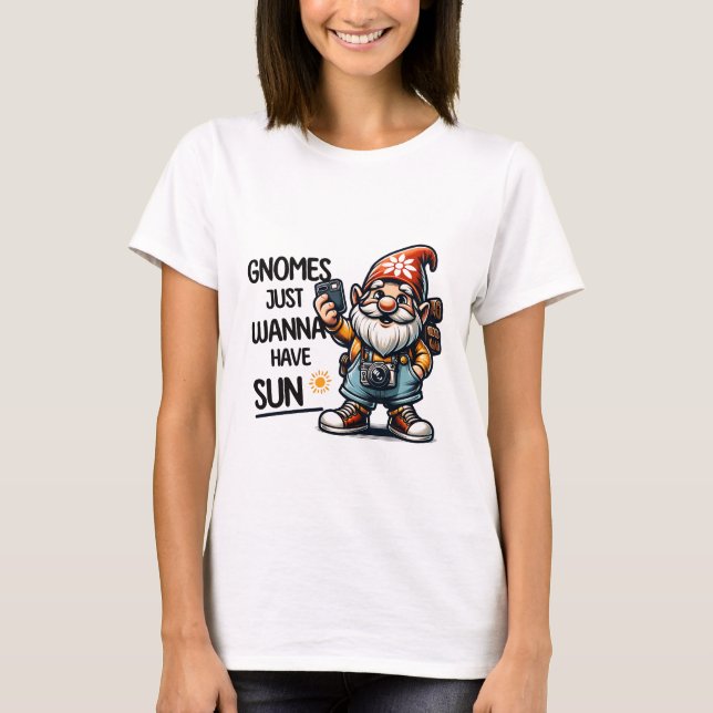 Gnomes Just Wanna Have Sun T-Shirt (Front)