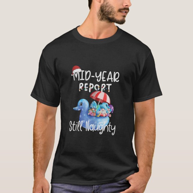 Gnomes Mid Year Report Still Naughty Tropical Chri T-Shirt (Front)