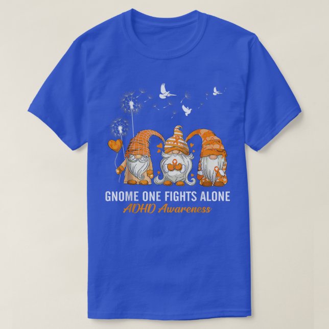 Gnomes One Fights Alone ADHD Awareness  T-Shirt (Design Front)