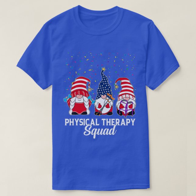 Gnomes Physical Therapy Squad 4th Of July Independ T-Shirt (Design Front)