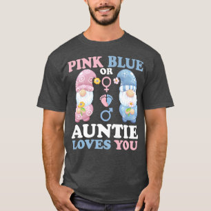 Gnomes Pink Or Blue Auntie Loves You Baby Gender R T-Shirt